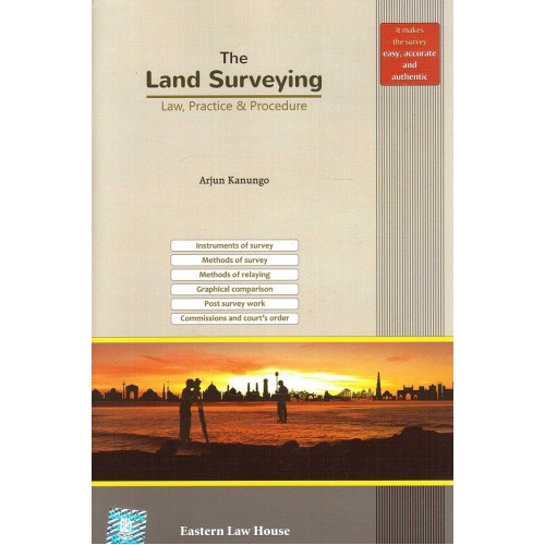 Eastern Law House's The Land Surveying - Law, Practice & Procedure by Arjun Kanungo